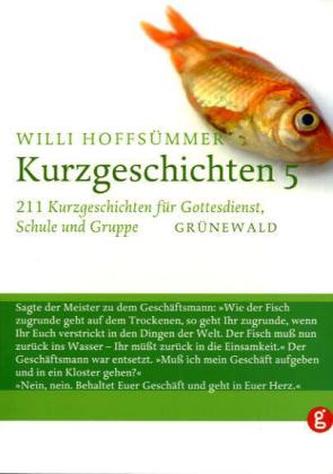 211 Kurzgeschichten für Gottesdienst, Schule und Gruppe