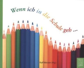 Wenn ich in die Schule geh ...