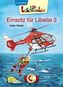 Einsatz für Libelle 3