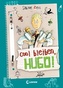 Cool bleiben, Hugo!