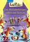 Die Monsterfänger retten die Schule