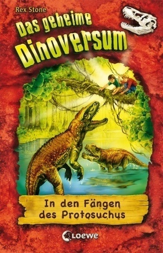 Das geheime Dinoversum - In den Fängen des Protosuchus