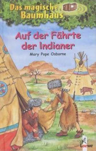 Das magische Baumhaus - Auf der Fährte der Indianer