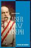 Kaiser Franz Joseph