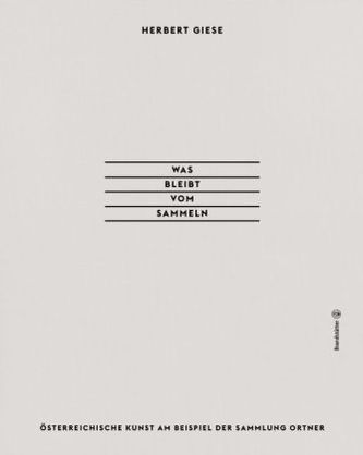 Was bleibt vom Sammeln