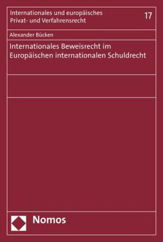 Internationales Beweisrecht im Europäischen internationalen Schuldrecht