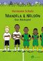 Mandela & Nelson - Das Rückspiel