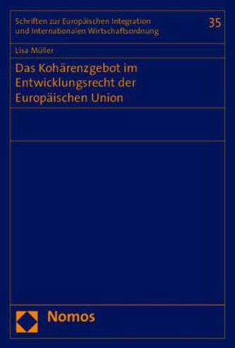 Das Kohärenzgebot im Entwicklungsrecht der Europäischen Union