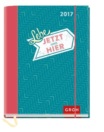 Lebe jetzt und hier 2017