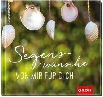 Segenswünsche von mir für dich