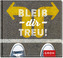 Bleib dir treu!
