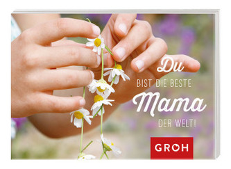 Du bist die beste Mama der Welt