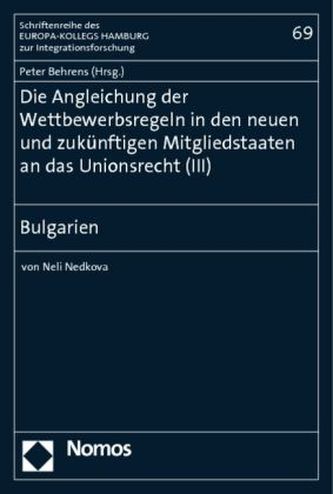 Die Angleichung der Wettbewerbsregeln in den neuen und zukünftigen Mitgliedstaaten an das Unionsrecht. Bd.3