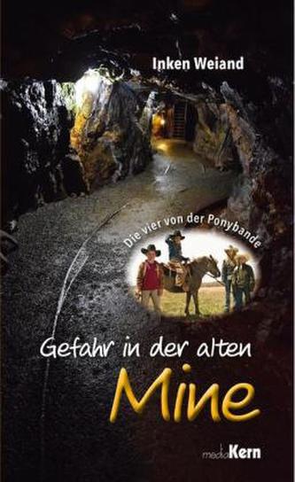 Die vier von der Ponybande - Gefahr in der alten Mine