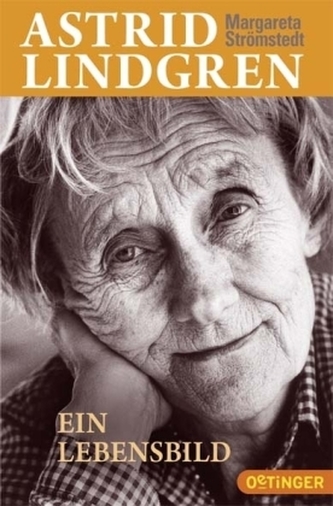 Astrid Lindgren - Ein Lebensbild Astrid Lindgren - Ein Lebensbild
