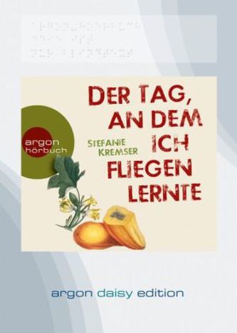 Der Tag, an dem ich fliegen lernte, 1 MP3-CD (DAISY Edition)