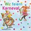 Wir feiern Karneval, 1 Audio-CD