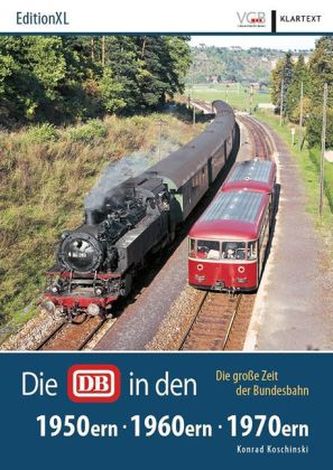 Die DB in den 50ern, 60ern, 70ern Die DB in den 50ern, 60ern, 70ern