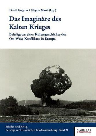 Das Imaginäre des Kalten Krieges Das Imaginäre des Kalten Krieges