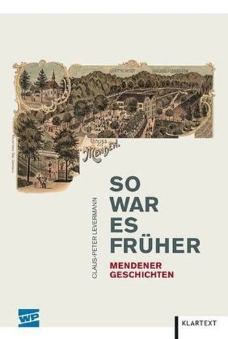 So war es früher. Mendener Geschichten