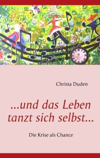 ...und das Leben tanzt sich selbst... ...und das Leben tanzt sich selbst...
