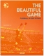 The Beautiful Game
