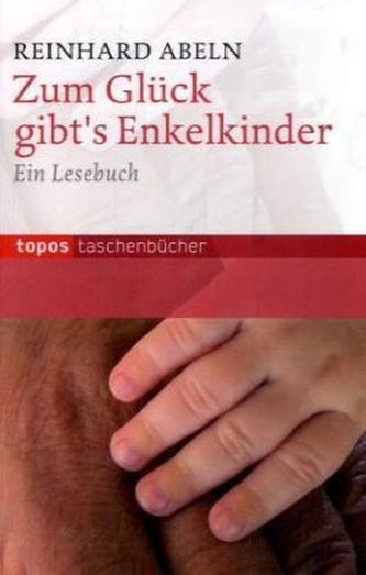 Zum Glück gibt's Enkelkinder