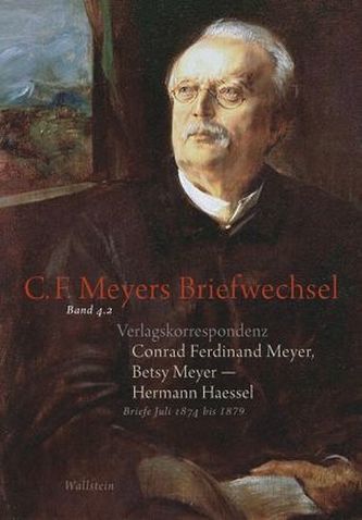 Verlagskorrespondenz: Conrad Ferdinand Meyer, Betsy Meyer - Hermann Haessel