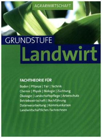 Agrarwirtschaft, Grundstufe Landwirt