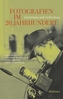 Fotografien im 20. Jahrhundert