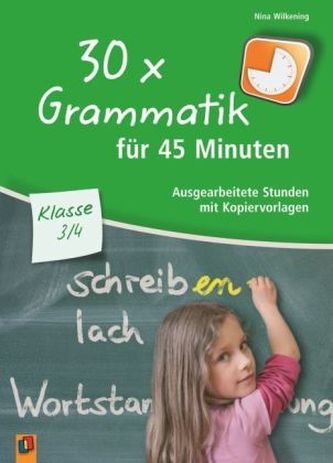 30 x Grammatik für 45 Minuten - Klasse 3/4