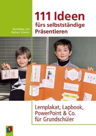 111 Ideen für selbstständiges Präsentieren