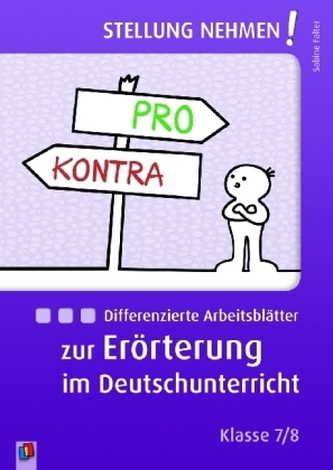 Differenzierte Arbeitsblätter zur Erörterung im Deutschunterricht, Klasse 7/8