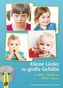 Kleine Lieder für große Gefühle, m. 1 Audio-CD
