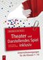Theater und Darstellendes Spiel inklusiv