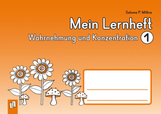Mein Lernheft - Wahrnehmung und Konzentration 1