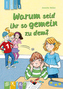 Warum seid ihr so gemein zu dem? - Lesestufe 3