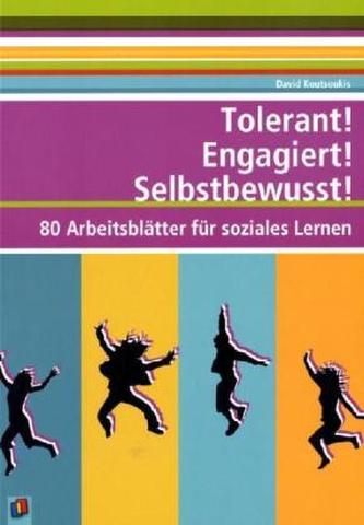 Tolerant! Engagiert! Selbstbewusst!