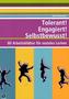 Tolerant! Engagiert! Selbstbewusst!