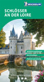 Michelin Der Grüne Reiseführer Schlösser an der Loire