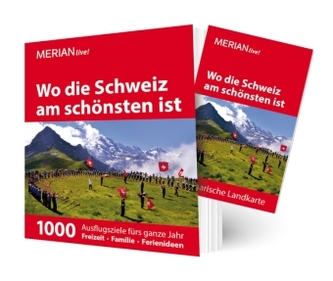 MERIAN live! Wo die Schweiz am schönsten ist