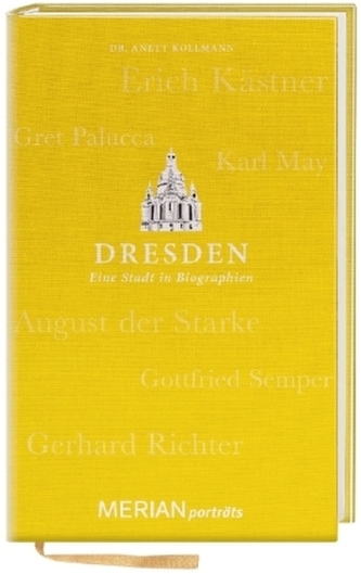 Dresden. Eine Stadt in Biographien