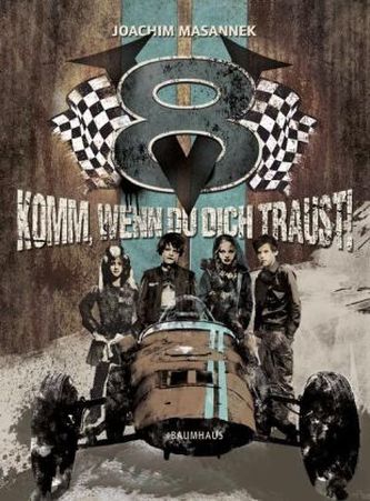 V8 - Komm, wenn du dich traust!