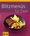 Blitzmenüs für zwei