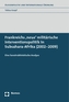 Frankreichs 'neue' militärische Interventionspolitik in Subsahara-Afrika (2002-2009)