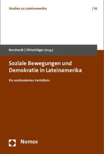 Soziale Bewegungen und Demokratie in Lateinamerika Soziale Bewegungen und Demokratie in Lateinamerika