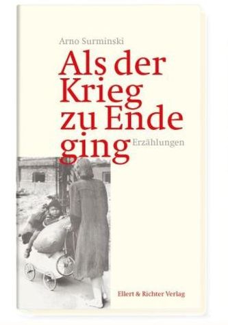 Als der Krieg zu Ende ging