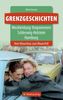 Grenzgeschichten - Mecklenburg-Vorpommern, Schleswig-Holstein, Hamburg