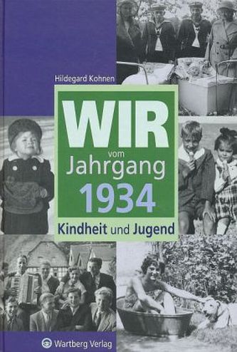 Wir vom Jahrgang 1934 - Kindheit und Jugend