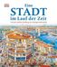 Eine Stadt im Lauf der Zeit